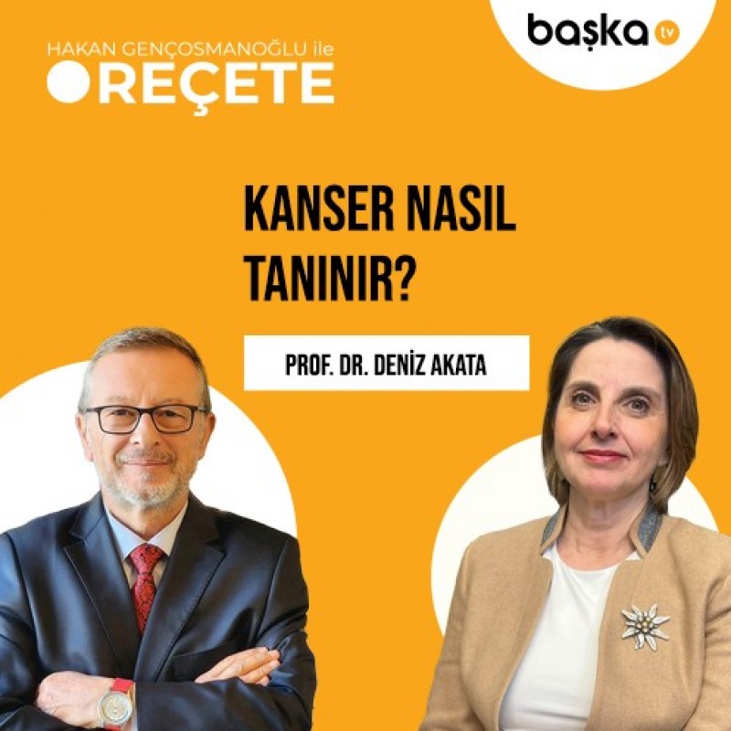 ’Reçete’ / Kanser Nasıl Tanınır?