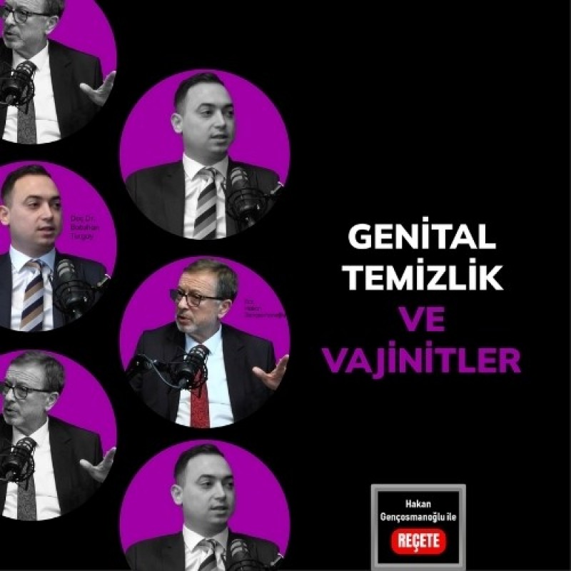 ’Reçete’/ Genital Hijyen ve Vajinitler