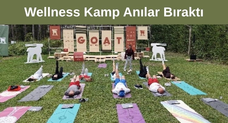 Wellness Kamp Anılar Bıraktı