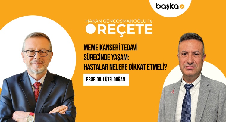 ’Reçete’ / Meme Kanseri Tedavi Sürecinde Yaşam