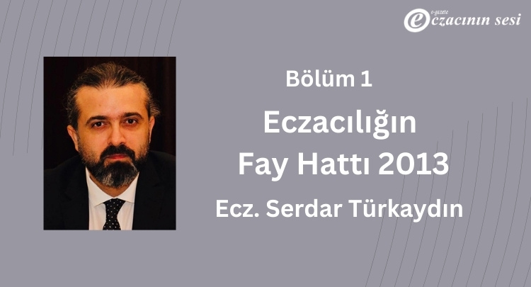 Eczacılığın Fay Hattı 2013 - 1